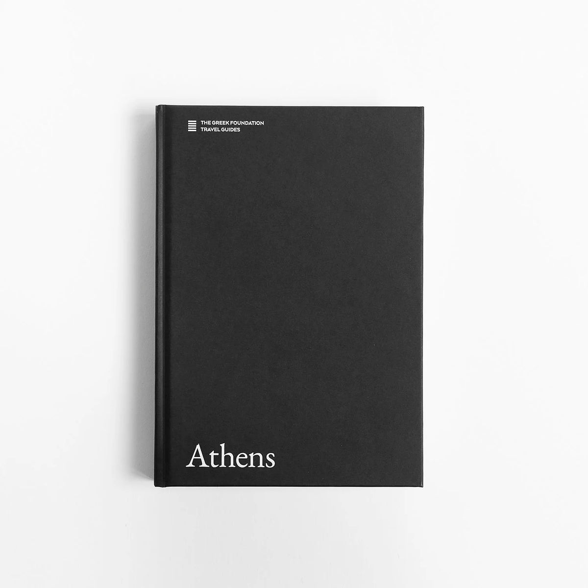 Athens: The Greek Foundation Travel Guides