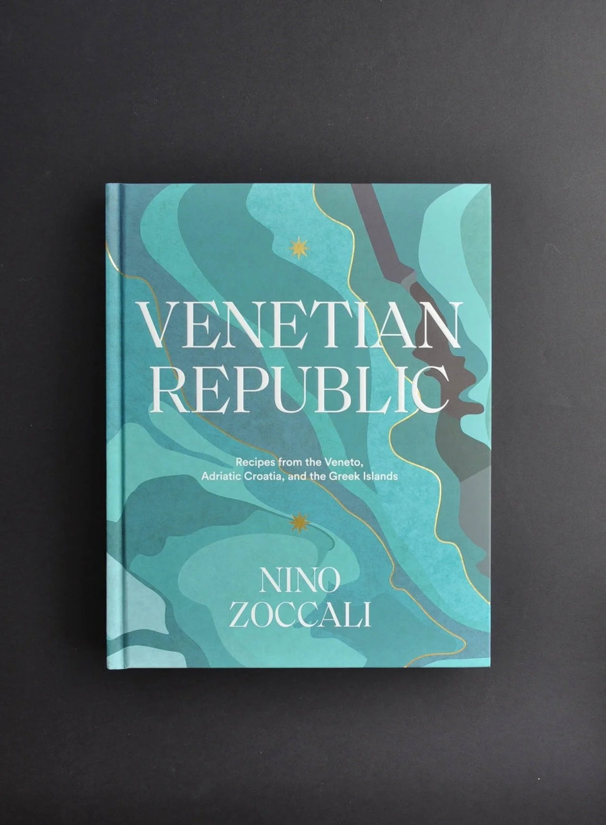Venetian Republic: Recipes from the Veneto, Adriatic Croatia, and the Greek Islands