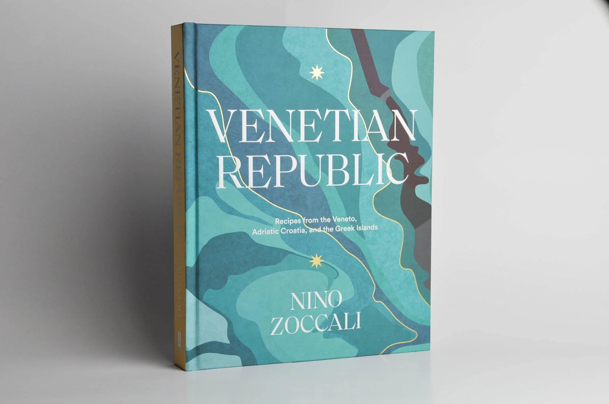 Venetian Republic: Recipes from the Veneto, Adriatic Croatia, and the Greek Islands